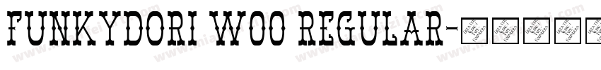 Funkydori W00 Regular字体转换